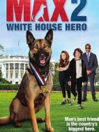 軍犬麥克斯2：白宮英雄