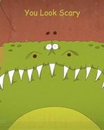 你看起來很害怕